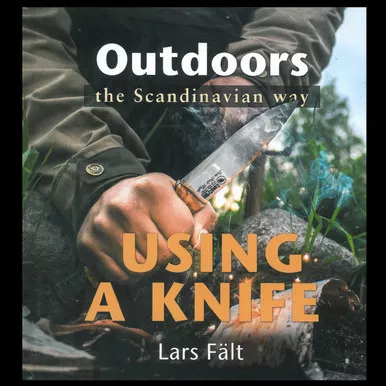 Casstrom Outdoors the Scandinavian Way "Using a Knife" Book
