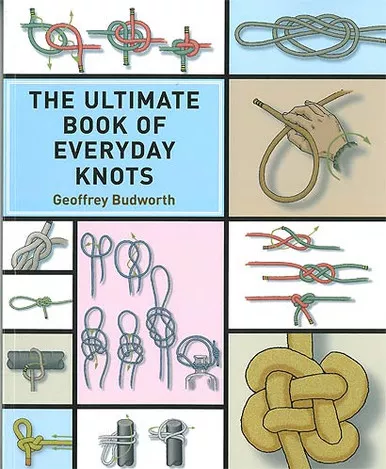 The Ultimate Book of Everyday Knots